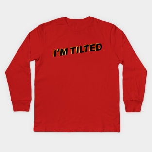 I'm tilted Kids Long Sleeve T-Shirt